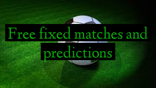 Free fixed matches and predictions
