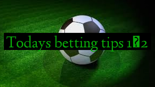 Todays betting tips 1×2