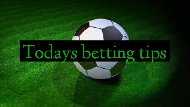 Todays betting tips