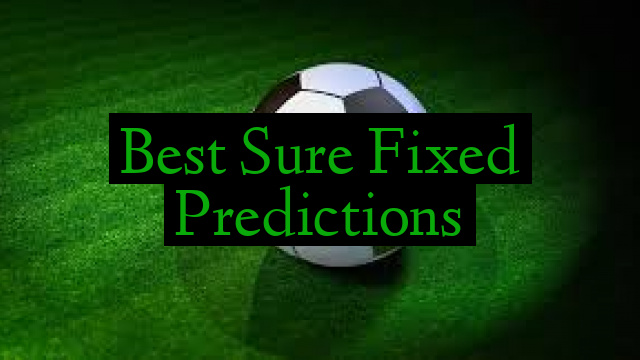 Best Sure Fixed Predictions