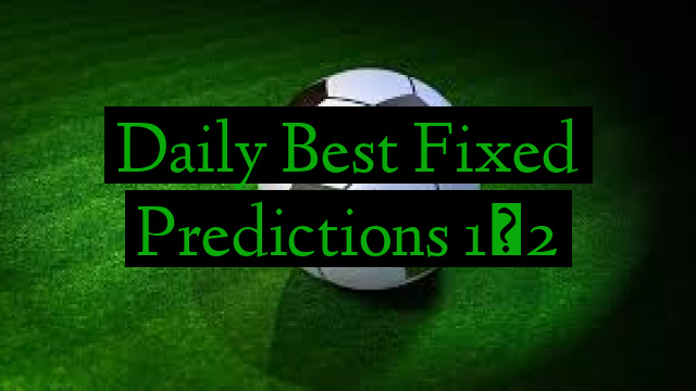 Daily Best Fixed Predictions 1×2