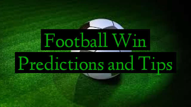 Football Win Predictions and Tips