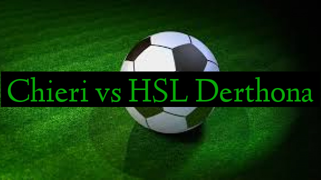 Chieri vs HSL Derthona
