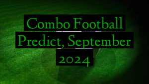 Combo Football Predict, September 2024