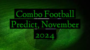 Combo Football Predict, November 2024