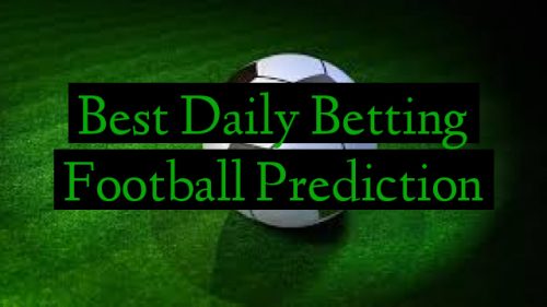 Best Daily Betting Football Prediction