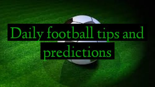 Daily football tips and predictions