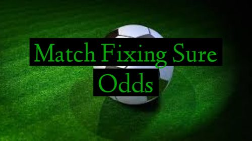 Match Fixing Sure Odds