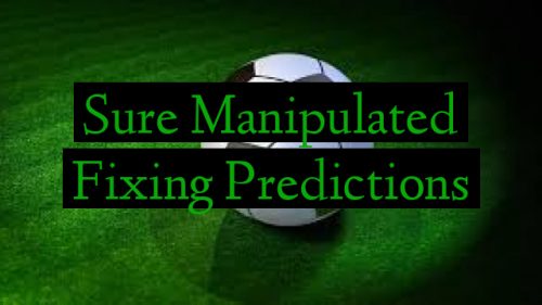 Sure Manipulated Fixing Predictions
