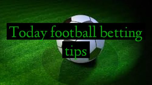 Today football betting tips